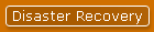 Disaster Recovery